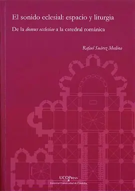 El Sonido Eclesial: Espacio y Liturgia. De la