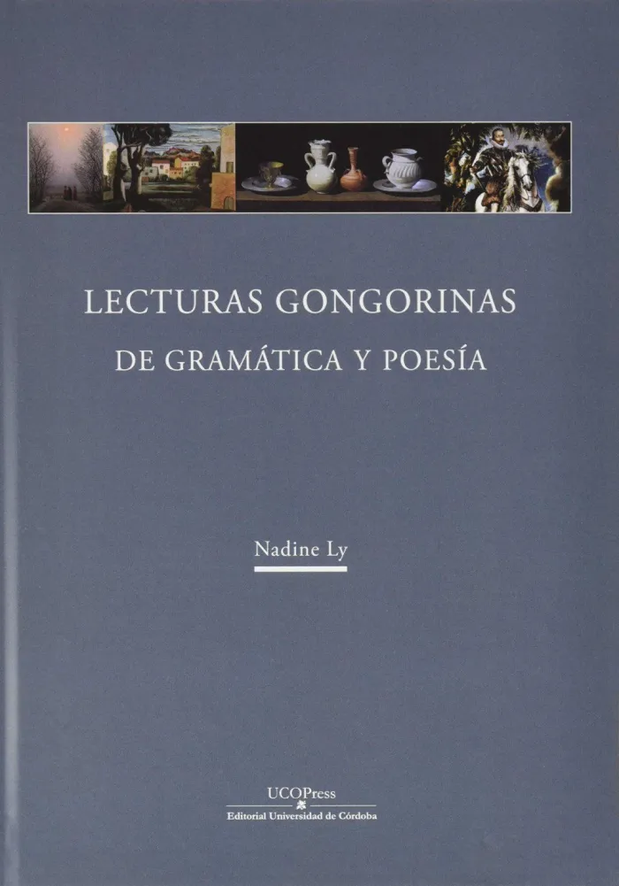 Lecturas Gongorinas : de Gramática y Poesía