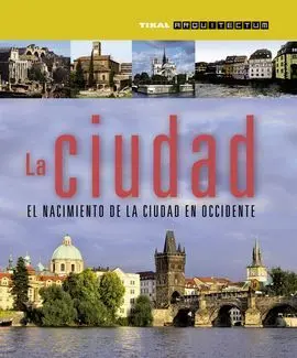 Ciudad, la. nacimiento de Ciudad en Occidente. (Arquitectum)