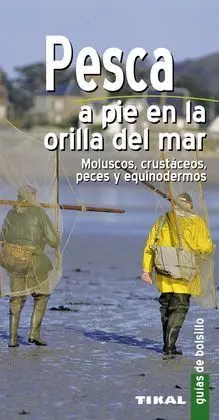 Pesca a Pie en la Orilla del Mar. (Guias de Bolsillo)
