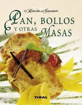 Pan, Bollos y Otras Masas