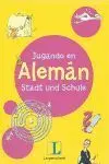 Jugando en Alemán. Stadt Und Schule
