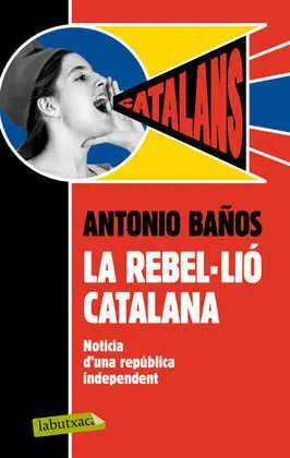 Rebel-Lio Catalana, la