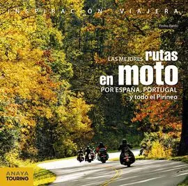Las Mejores Rutas en Moto por España, Portugal y Todo el Pirineo