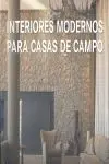 Interiores Modernos para Casas de Campo