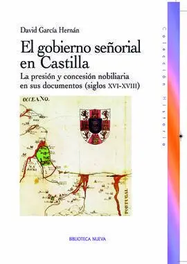 Gobierno Se¥Orial en Castilla, el. La Presion y Co
