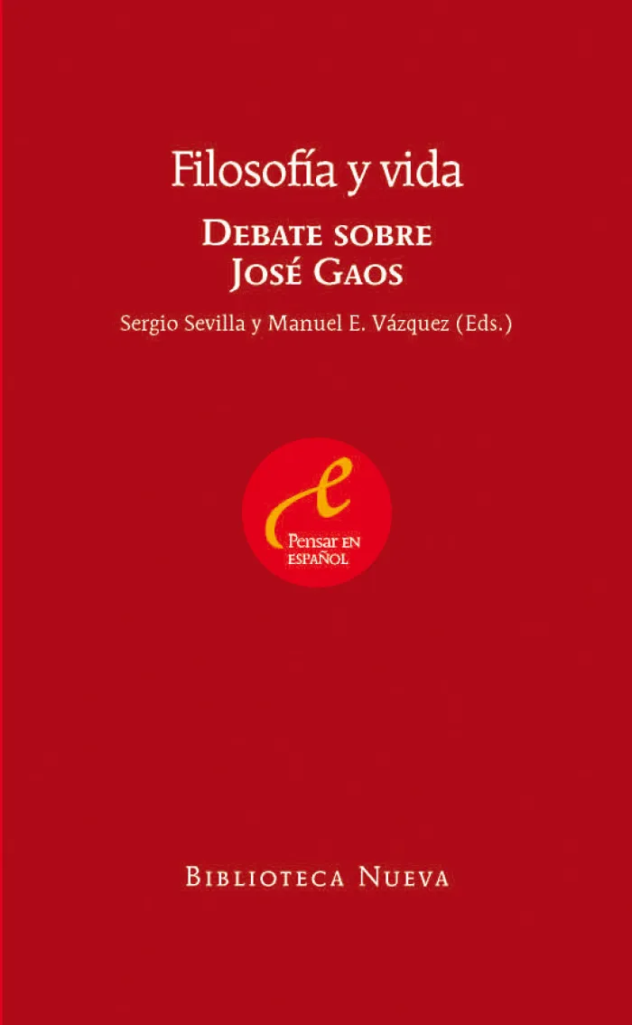 Filosofía y Vida. Debate Sobre José Gaos