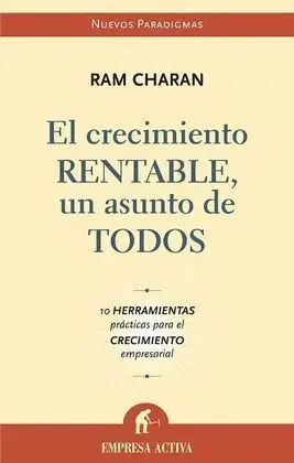 El Crecimiento Rentable: un Asunto de Todos