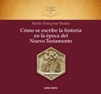Cómo se Escribe la Historia en la Época del Nuevo Testamento