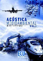 Acústica Medioambiental. Vol. I
