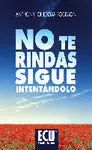 No te Rindas, Sigue Intentándolo