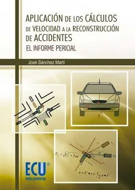 Aplicación de los Cálculos de Velocidad a la Reconstrucción de Accidentes