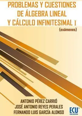 Problemas y Cuestiones de Algebra Lineal y Calculo Infinitesimal