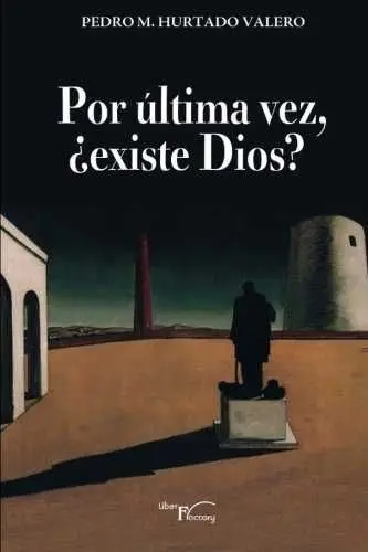 Por Última Vez ¿Existe Dios?