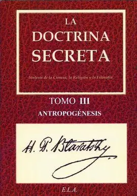 Doctrina Secreta Tomo Iii - Antropogenesis