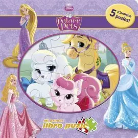 Princesas. Palace Pets. Primer Libro Puzle