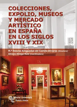 Colecciones, Expolio, Museos y Mercado Artistico en Espa?A e