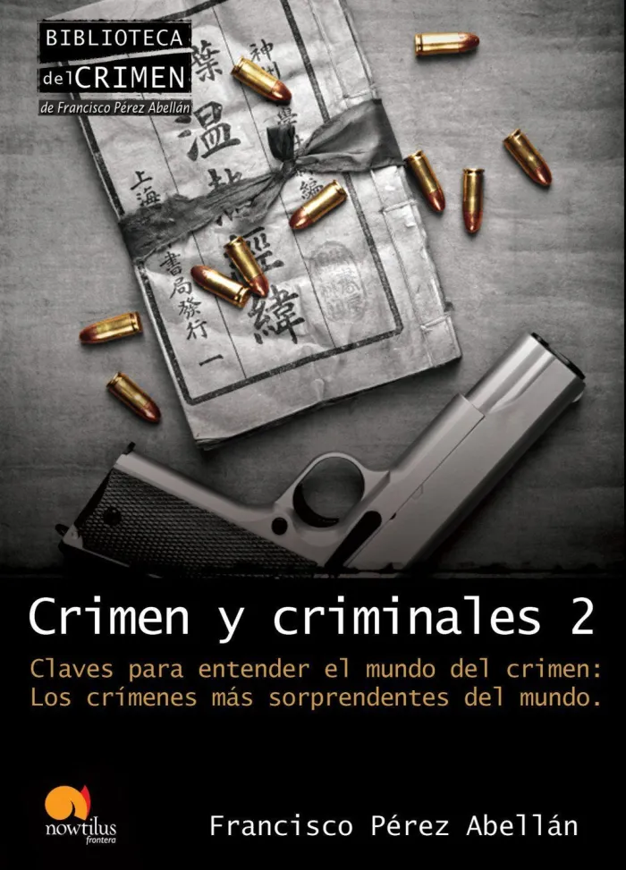 Crimen y Criminales Ii. Claves para Entender el Mu