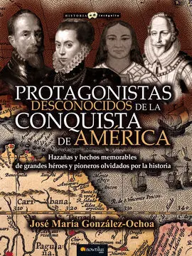 Protagonistas Desconocidos de la Conquis