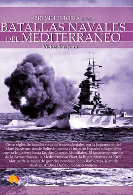 Breve Historia de las Batallas Navales del Mediterraneo
