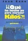 ¿Qué He Hecho yo para Merecer estos Kilos?