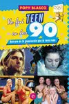 Yo Fui Teen en los 90