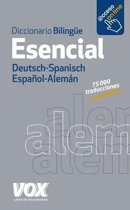 Diccionario Esencial Alemán-Español/Deutsch-Spanisch