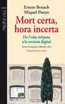 Mort Certa, Hora Incerta