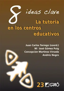 Tutoria en los Centeos Educativos,La 8 Ideas Clave
