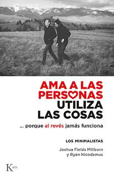 Ama a las Personas, Utiliza las Cosas