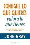 Consigue lo que Quieres, Valora lo que Tienes