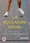 La Educacion Socia. Desde la Practica de los Servicios Sociales Comunitarios