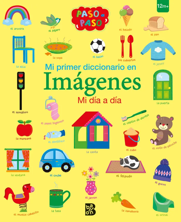 Mi Primer Diccionario en Imágenes - mi Día a Día