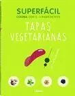 Superfácil Tapas Vegetarianas
