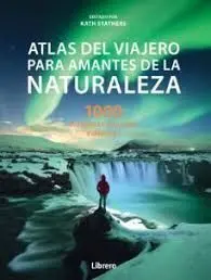 Atlas del Viajero para Amantes de la Naturaleza