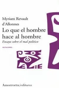 Lo que el Hombre Hace Al Hombre