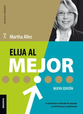 Elija Al Mejor. La Entrevista en Selecci¢N de Personas / la Entrevista por Compe