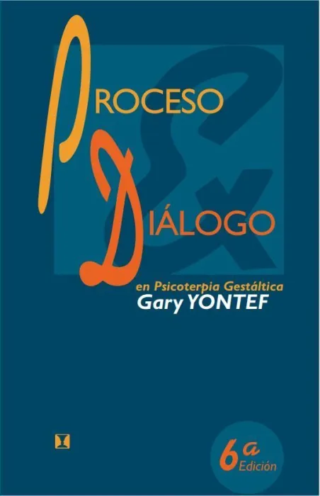 Proceso y Diálogo en Psicoterapia Gestáltica