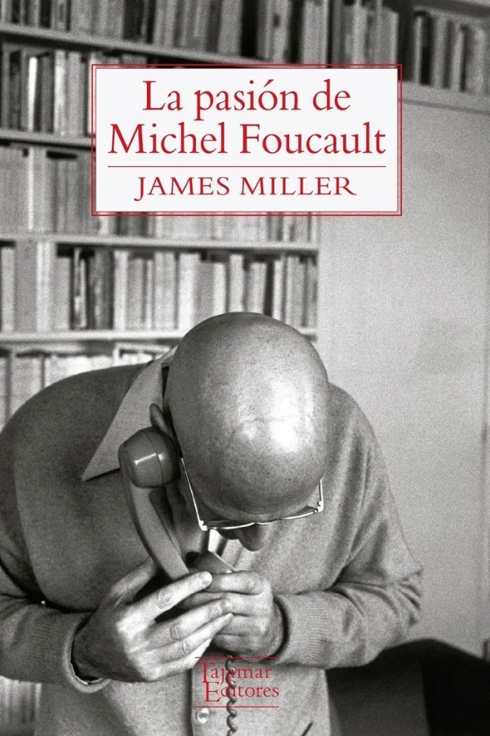 La Pasión de Michel Foucault