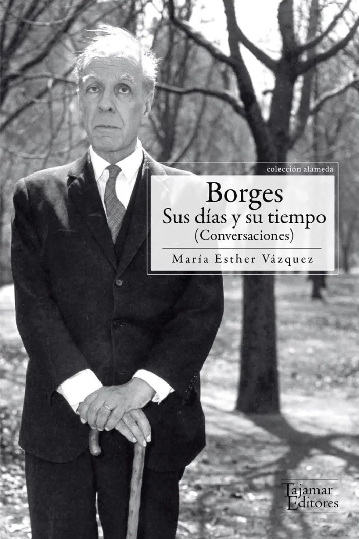 Borges, Sus Dias y Su Tiempo