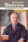 Fernando Botero. La Plenitud de la Forma