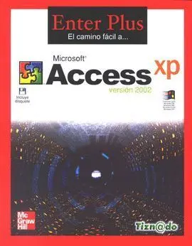 El Camino Facil a Access Xp 2002