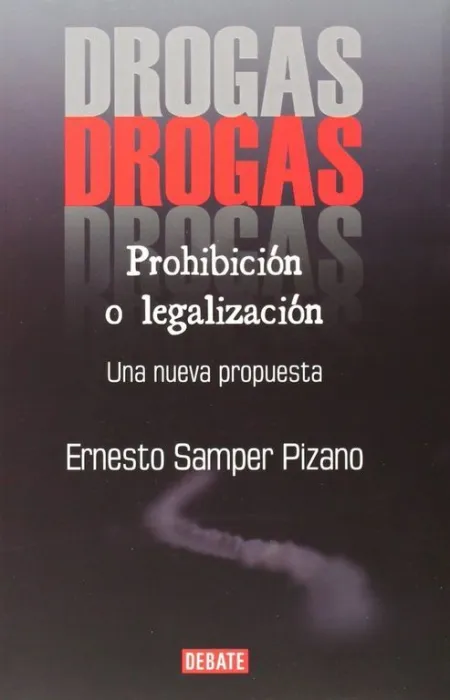 Drogas: Prohibición o Legalización