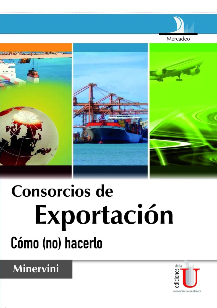 Consorcios de Exportación. Cómo (No) Hacerlo