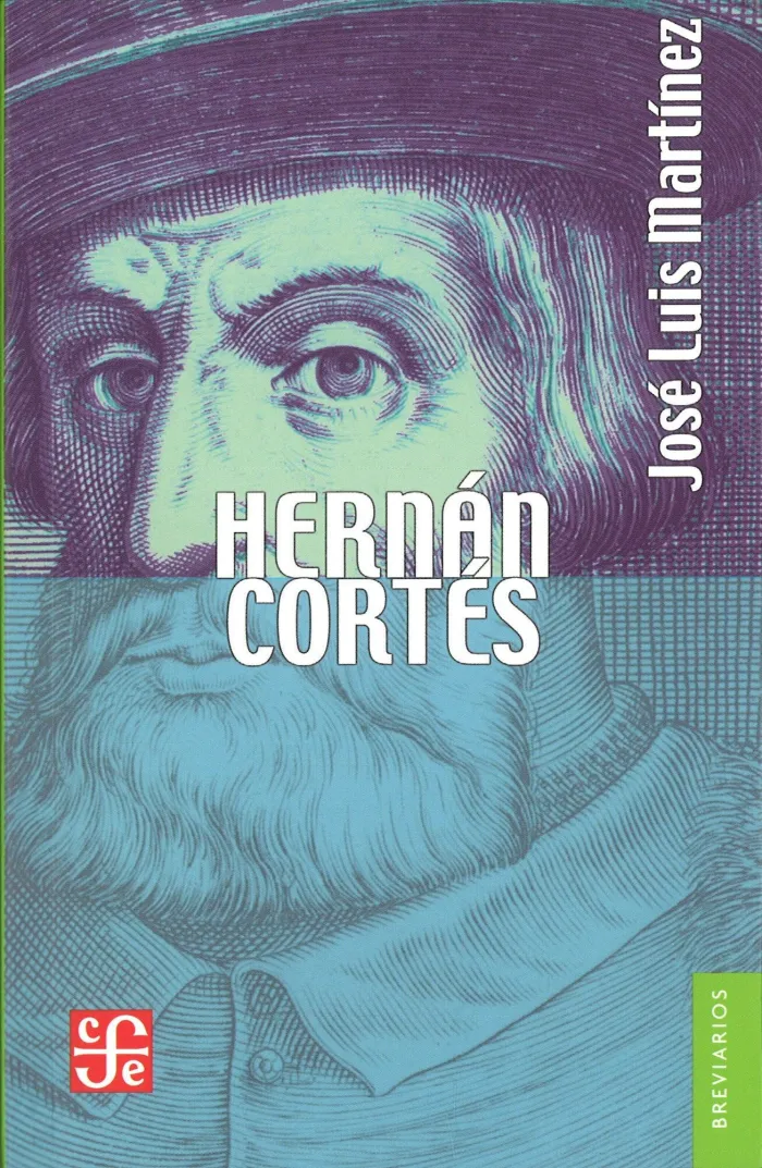 Hernán Cortés. Versión Abreviada / José Luis Martínez.