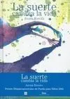 La Suerte Cambia la Vida