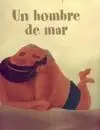 Un Hombre de Mar