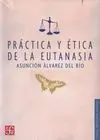 Práctica y Ética de la Eutanasia