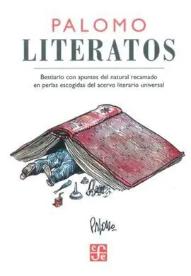 Literatos. Bestiario con Apuntes del Natural Recamado en Perlas Escogidas del Ac