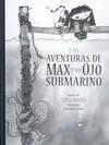 Las Aventuras de Max y Su Ojo Submarino